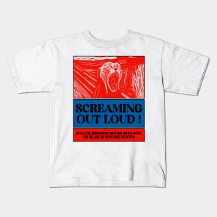 Screaming out loud ! Kids T-Shirt